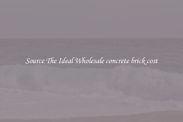 Source The Ideal Wholesale concrete brick cost