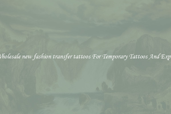 Buy Wholesale new fashion transfer tattoos For Temporary Tattoos And Expression