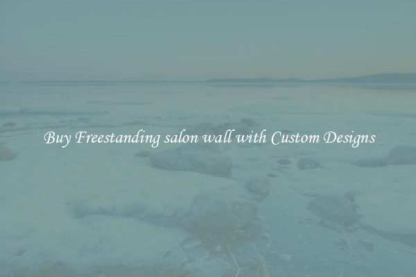 Buy Freestanding salon wall with Custom Designs