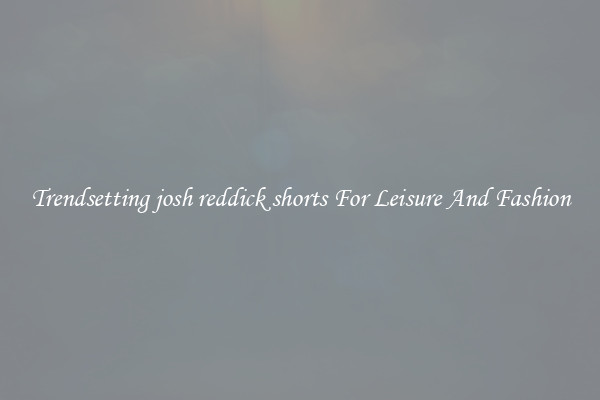 Trendsetting josh reddick shorts For Leisure And Fashion