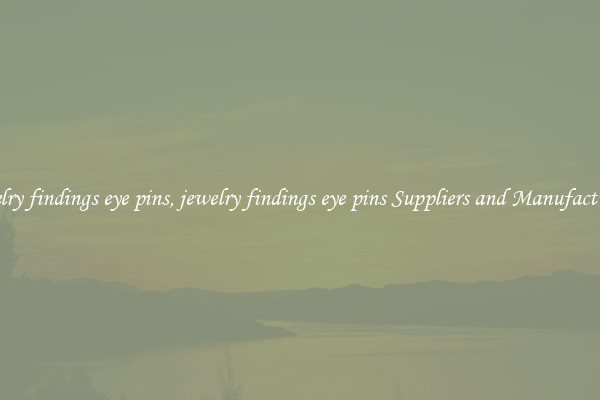 jewelry findings eye pins, jewelry findings eye pins Suppliers and Manufacturers