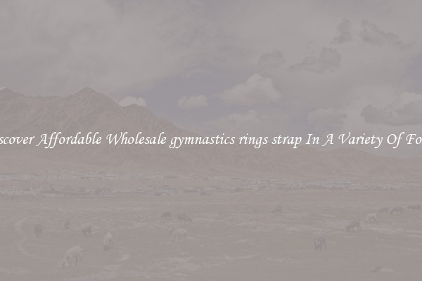 Discover Affordable Wholesale gymnastics rings strap In A Variety Of Forms