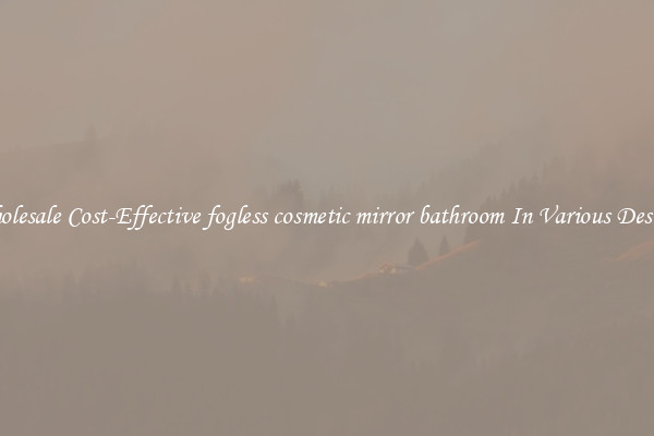 Wholesale Cost-Effective fogless cosmetic mirror bathroom In Various Designs