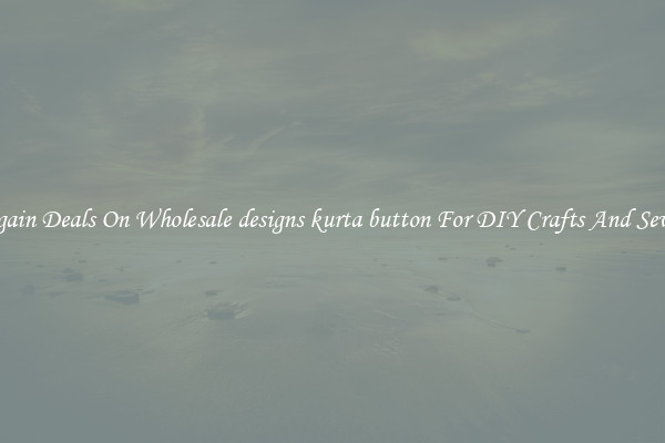 Bargain Deals On Wholesale designs kurta button For DIY Crafts And Sewing