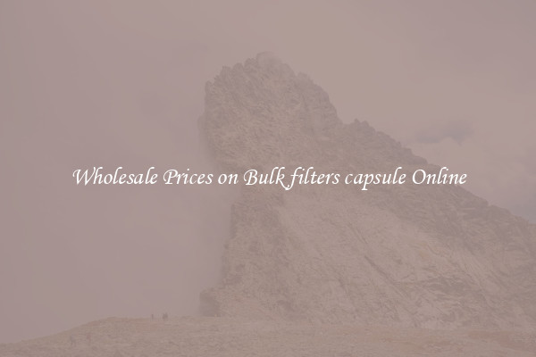 Wholesale Prices on Bulk filters capsule Online