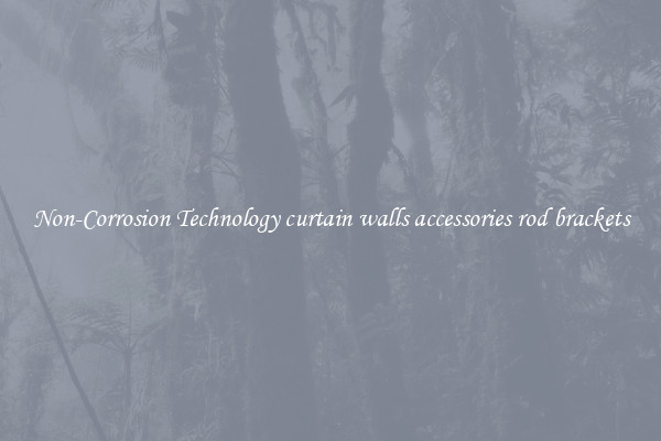 Non-Corrosion Technology curtain walls accessories rod brackets