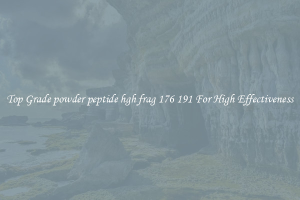 Top Grade powder peptide hgh frag 176 191 For High Effectiveness