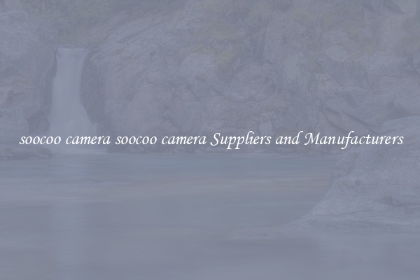 soocoo camera soocoo camera Suppliers and Manufacturers