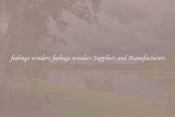 feelings winders feelings winders Suppliers and Manufacturers