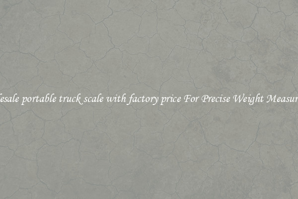 Wholesale portable truck scale with factory price For Precise Weight Measurement