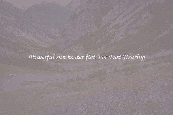 Powerful sun heater flat For Fast Heating