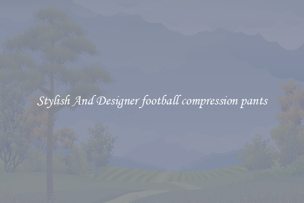 Stylish And Designer football compression pants