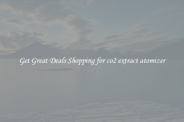 Get Great Deals Shopping for co2 extract atomizer